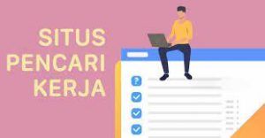 10 Rekomendasi Website Pencari Kerja